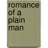 Romance of a Plain Man