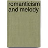 Romanticism And Melody door George Austen Colerick