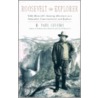 Roosevelt the Explorer by Paul H. Jeffers
