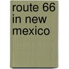 Route 66 in New Mexico by Joe Sonderman