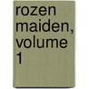 Rozen Maiden, Volume 1 door Peach Pit