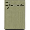Rudi Rechenmeister 1-5 by Unknown