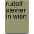 Rudolf Steiner in Wien