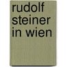 Rudolf Steiner in Wien by Wolfgang Zumdick