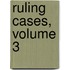 Ruling Cases, Volume 3