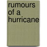 Rumours Of A Hurricane by Tim Lott