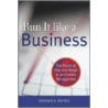 Run It Like A Business by Richard J. Koreto