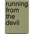 Running From The Devil