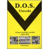 D.O.S. Utrecht by W. Brakkee