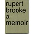 Rupert Brooke A Memoir