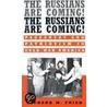 Russians Are Coming! P by Richard M. Fried