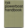 Rya Powerboat Handbook door Paul Glatzel