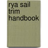 Rya Sail Trim Handbook by Rob Gibson