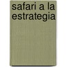 Safari a la Estrategia door Henry Mintzberg