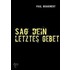 Sag dein letztes Gebet