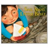 Sail Away, Little Boat door Janet Buell