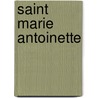 Saint Marie Antoinette door Robert Connolly