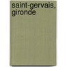 Saint-Gervais, Gironde door Miriam T. Timpledon
