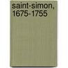 Saint-Simon, 1675-1755 by Gaston Boissier