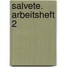 Salvete. Arbeitsheft 2 door Onbekend