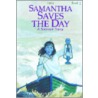 Samantha Saves the Day door Valerie Tripp