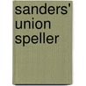 Sanders' Union Speller door Charles W. Sanders