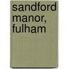 Sandford Manor, Fulham door W. Arthur Webb