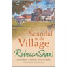 Scandal In The Village by Rebecca Shaw