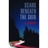 Scars Beneath The Skin door A.J. Duggan
