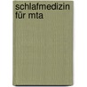 Schlafmedizin Für Mta by Unknown