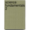 Science Fundamentals 2 door Onbekend