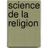 Science de La Religion