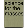 Science for the Masses door James T. Andrews