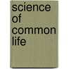 Science of Common Life door Phil Simmons