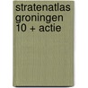 Stratenatlas Groningen 10 + actie
