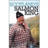 Scotland's Salmon King door Colin Leslie