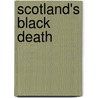 Scotland's Black Death door Karen Jillings