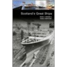 Scotland's Great Ships door Ronald Armstrong