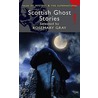 Scottish Ghost Stories door Rosemary Gray