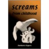 Screams From Childhood door Barbara Rogers