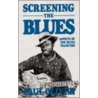 Screening The Blues Pb by Paul Oliver