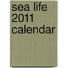 Sea Life 2011 Calendar by Unknown