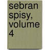 Sebran Spisy, Volume 4 door Josef Kajetn Tyl