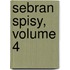 Sebran Spisy, Volume 4