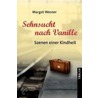 Sehnsucht nach Vanille door Margot Wesner