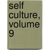 Self Culture, Volume 9 door League Home University