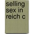 Selling Sex In Reich C