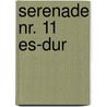 Serenade Nr. 11 Es-Dur door Onbekend