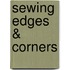 Sewing Edges & Corners