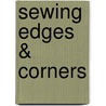 Sewing Edges & Corners door Linda Lee